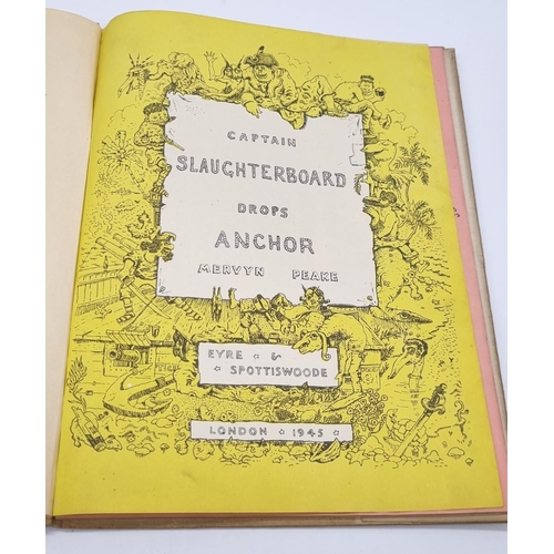 441 - A 1945 Copy of Captain Slaughterboard Drops Anchor - By Mervin Peake. With dust cover.