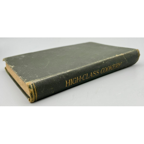 342 - An 1912 book HIGH-CLASS COOKERY RECIPES by Mrs Charles Clark. Printed by The Principal of the Nation... 