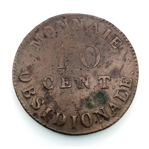 207 - A French Siege of Antwerp 1814 10 Centimes Coin. Please see photos for conditions.