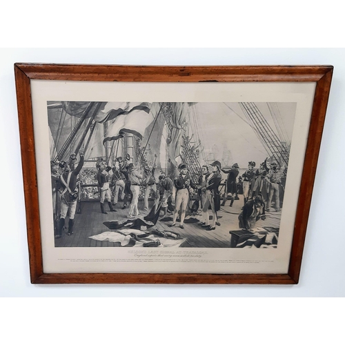 845 - An Antique, Wood Frame and Glazed, Print/Engraving of Nelson’s last Signal at Trafalgar. 
76 x 61cm.