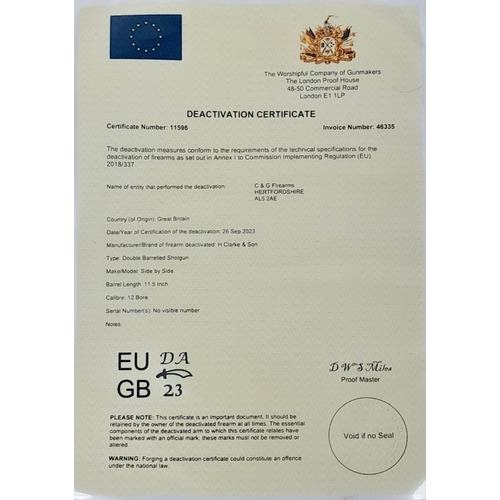 449 - A 12 GUAGE SAWN OFF DOUBLE BARELLED SHOTGUN MADE BY H.CLARKE & SON , SIDE BY SIDE WITH DOUBLE TRIGGE... 