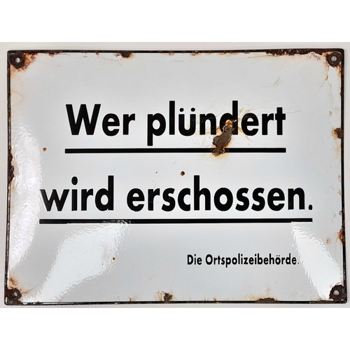 236 - A 1944 Dated German Enamel Sign. THOSE WHO PLUNDER WILL BE SHOT” This is an original sign with smoot... 