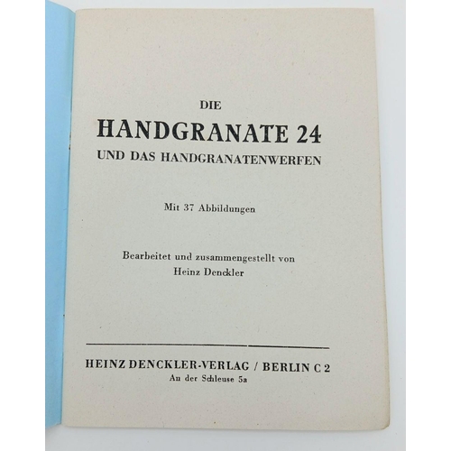 587 - A Instruction Manual for the No 24 Hand Grenade used by the Waffen SS. Good condition throughout.