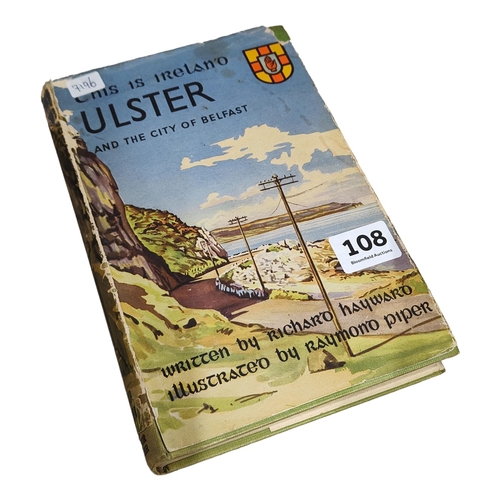 108 - OLD FIRST EDITION - THIS IS IRELAND, ULSTER AND CITY OF BELFAST