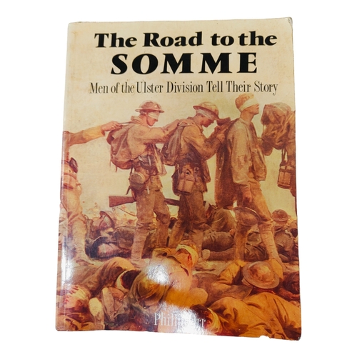 66 - THE ROAD TO THE SOMME MEN OF THE ULSTER DIVISION