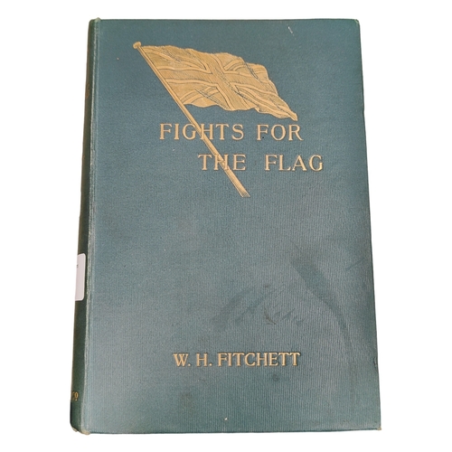 114 - FIGHTS FOR THE FLAG W.H.FITCHETT - PUBLISHED BY SMITH ELDER & CO LONDON 1898