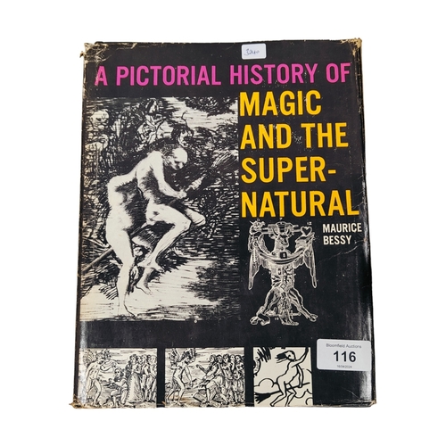 116 - BOOK - THE BILL PARKER COLLECTION - A PICTORIAL HISTORY OF MAGIC AND THE SUPERNATURAL, MAURICE BESSY... 