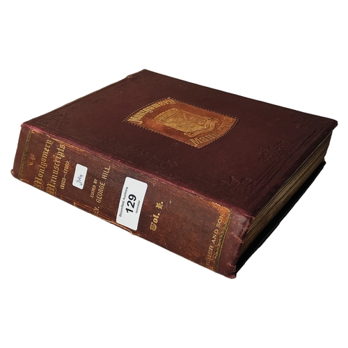 129 - BOOK - THE BILL PARKER COLLECTION - THE MONTGOMERY MANUSCRIPTS (1603-1706) VOLUME 1, REV. GEORGE HIL... 