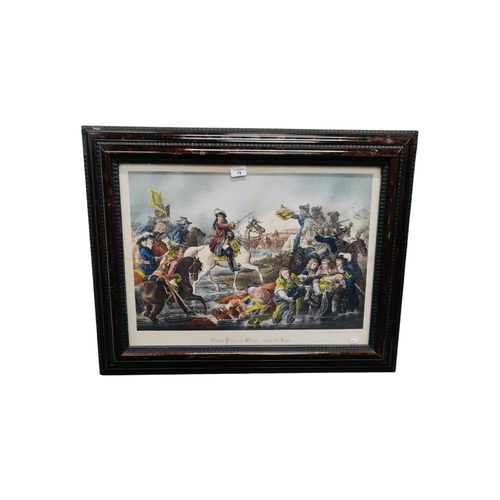 19 - ANTIQUE FRAMED PRINT OF KING WILLIAM III CROSSING THE BOYNE