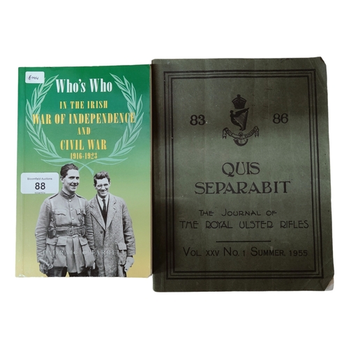 88 - 2 IRISH BOOKS - WHOS WHO IN THE IRISH WAR OF INDEPENDANCE AND CILVIL WAR & THE JOURNAL OF THE IRISH ... 