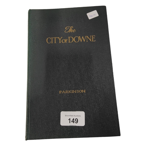 149 - BOOK THE CITY OF DOWNE FROM ITS EARLIEST YEARS 1928