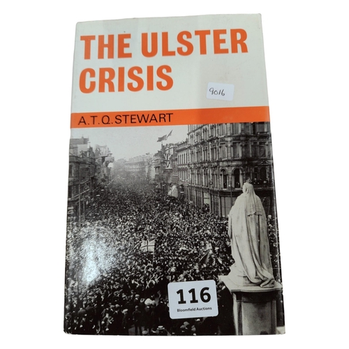 116 - BOOK THE ULSTER CRISIS BY A.T.Q STEWART