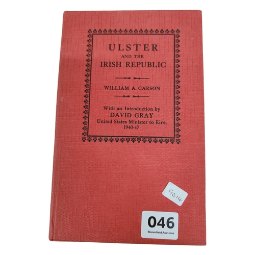 46 - ULSTER AND THE IRISH REPUBLIC BY W.A.CARSON