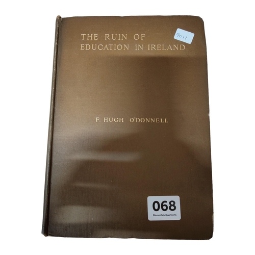 68 - OLD IRISH BOOK: THE RUIN OF EDUACATION IN IRELAND 1903