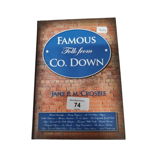 74 - BOOK FAMOUS FOLK FROM COUNTY DOWN