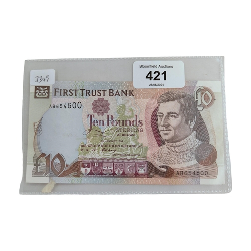 421 - FIRST TRUST BANK £10 BANK NOTE 1994