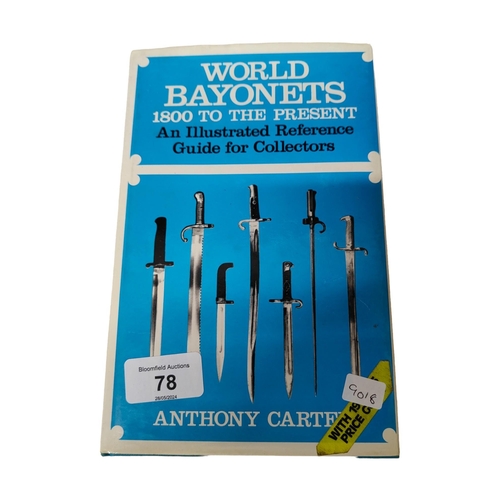 78 - BOOK - WORLD BAYONETS 1800 TO PRESENT