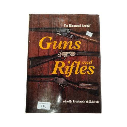 116 - BOOK GUNS AND RIFLES OF THE WORLD BY FREDERICK WILKINSON