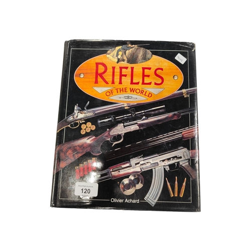 120 - BOOK RIFLES OF THE WORLD