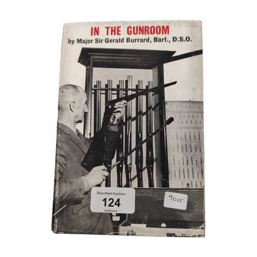 124 - BOOK IN THE GUNROOM BY MAJOR SIR GERARD BURRARD