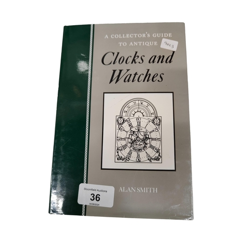 36 - BOOK COLLECTORS GUIDE TO CLOCKS & WATCHES