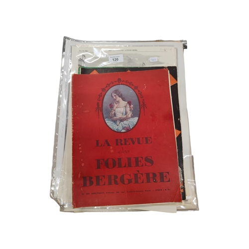 120 - QUANTITY OF ART DECO AND OTHER EPHEMERA TO INCLUDE MOULIN ROUGE AND LA REVUE DES FOLIES BERGERE AND ... 