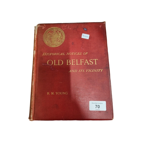 70 - BOOK OLD BELFAST AND ITS VICINITY 1896