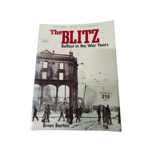 210 - BOOK - THE BLITZ BELFAST IN THE WAR YEARS