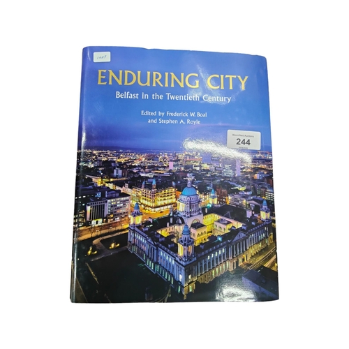 244 - BOOK - ENDURING CITY, BELFAST IN THE TWENTIETH CENTURY