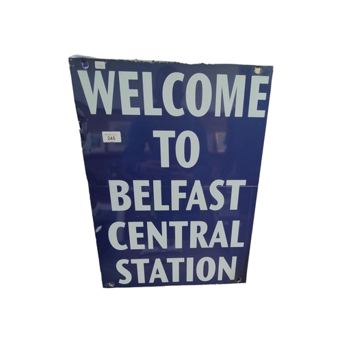 245 - METAL 'WELCOME TO BELFAST CENTRAL STATION' SIGN