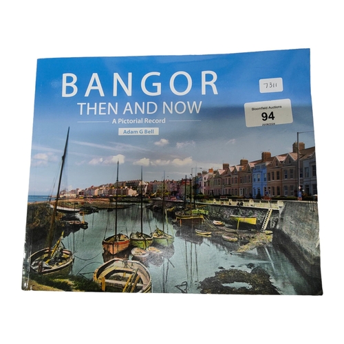 94 - LOCAL INTEREST BOOK BANGOR THEN AND NOW