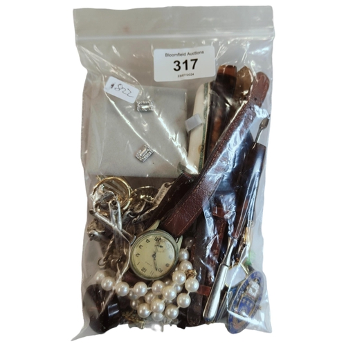 317 - BAG OF WATCHES & JEWELLERY ETC