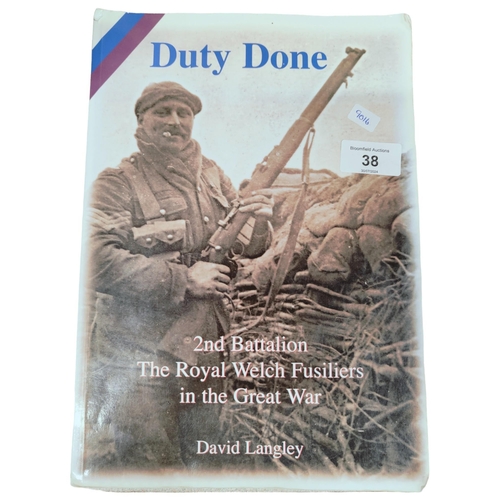 38 - 'DUTY DONE' ROYAL WELCH FUSILIERS SIGNED COPY