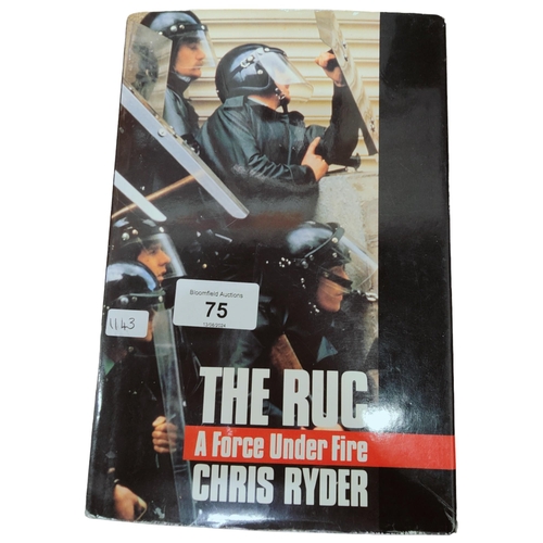 75 - LOCAL INTEREST BOOK - THE RUC A FORCE UNDER FIRE