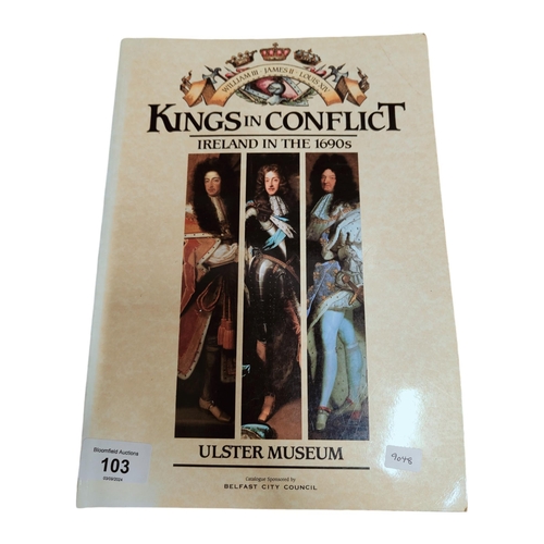 103 - BOOK: KINGS IN CONFLICT IRELAND 1690s