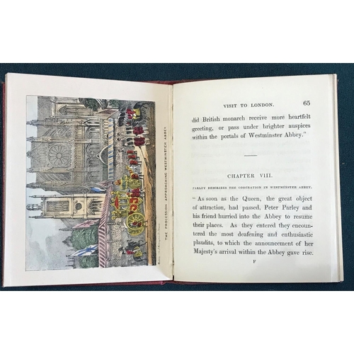 47 - Parley, Peter. Peter Parley's Visit to London, during the Coronation of Queen Victoria, first editio... 