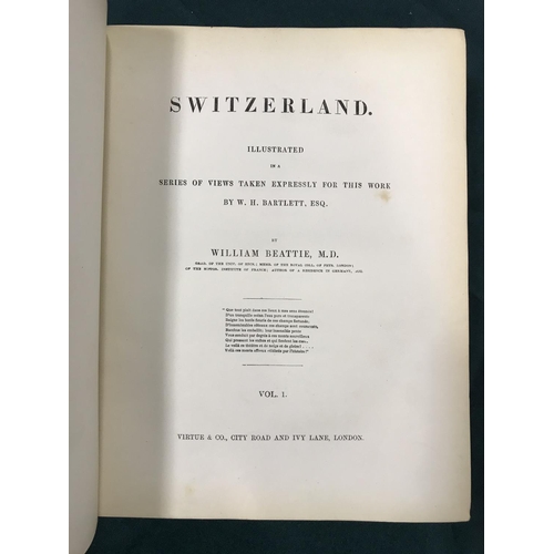 75 - Beattie, William. Switzerland Illustrated, 2 volumes in one, 2 portrait frontispiece and 2 additiona... 