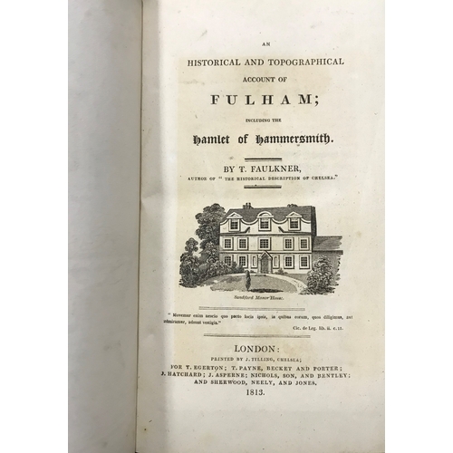 71 - Faulkner, Thomas. An Historical and Topographical Account of Fulham; including the Hamlet of Hammers... 