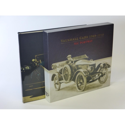 646 - Vauxhall Cars 1913-1918  by Nic Portway. New Wensum Publishing, 2006. Numbered 27 of the 850 copies ... 