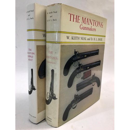 840 - THE MANTONS: GUNMAKERS AND SUPPLEMENT. 2 VOLUMES. W. Keith Neal and D.H.L. Back 'The Mantons: Gunmak... 