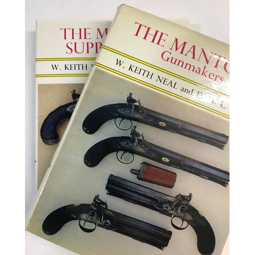 840 - THE MANTONS: GUNMAKERS AND SUPPLEMENT. 2 VOLUMES. W. Keith Neal and D.H.L. Back 'The Mantons: Gunmak... 