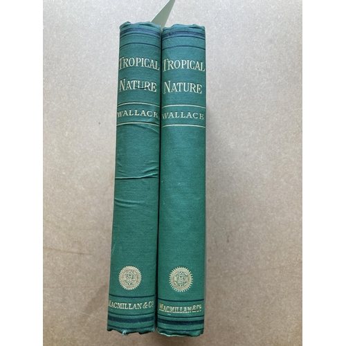 114 - Wallace, Alfred Russel. Tropical Nature, and Other Essays, 2 volumes, first edition, half-titles, li... 