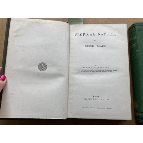 114 - Wallace, Alfred Russel. Tropical Nature, and Other Essays, 2 volumes, first edition, half-titles, li... 