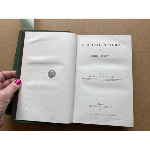 114 - Wallace, Alfred Russel. Tropical Nature, and Other Essays, 2 volumes, first edition, half-titles, li... 