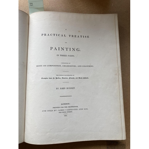 16 - Burnet, John. A Practical Treatise on Painting, 3 parts in one volume, first edition, half-title, 25... 