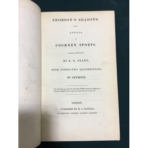 32 - Peake, R. B. Snobson's Seasons, being Annals of Cockney Sports... with Ninety-Two Illustrations by S... 