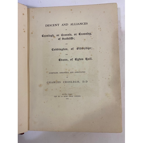 222 - CHARLES CROSLEGH. Descent and Alliances of Croslegh, or Crossle, or Crossley of Scaitcliffe, 1904. C... 