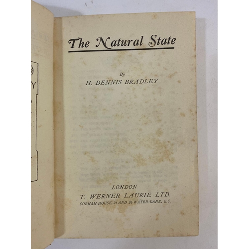 226 - H. DENNIS BRADLEY. The Natural State, 1927 and 1 other. H. Dennis Bradley. The Natural State, first ... 