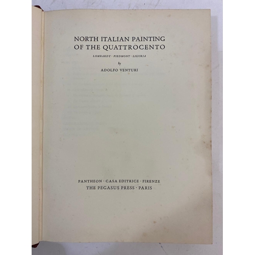 27 - ADOLFO VENTURI. North Italian Painting of the Quattrocento, 1930 and 3 others (4). Adolfo Venturi. N... 