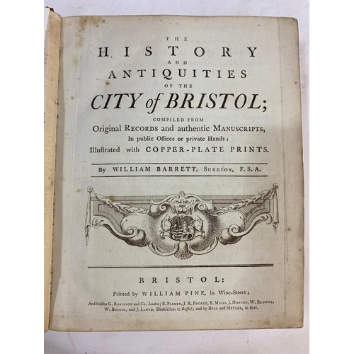 64 - WILLIAM BARRETT, AND OTHERS. The History and Antiquities of the City of Bristol, c.1789, and 16 othe... 